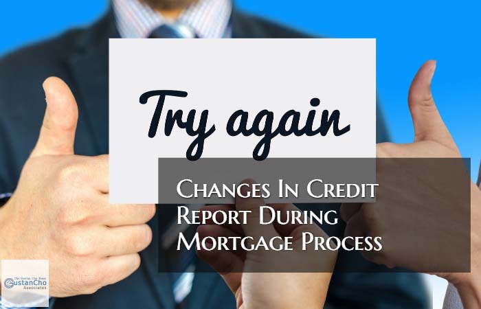 Changes in Credit Report During Mortgage Process