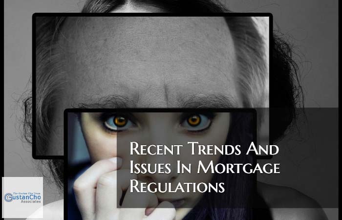 Recent Trends and Issues in Mortgage Regulations