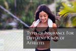 Types of Insurance For Different Kinds of Athletes