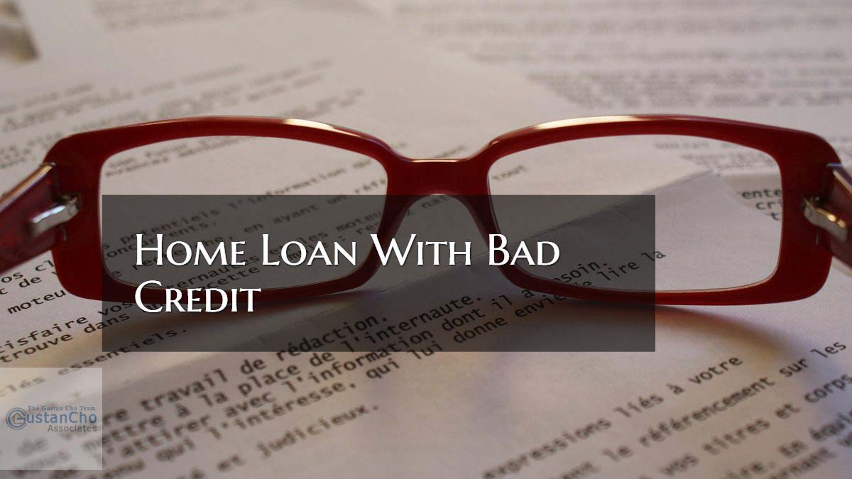 Home Mortgage With Bad Credit