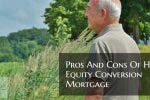 Pros and Cons of Home Equity Conversion Mortgage