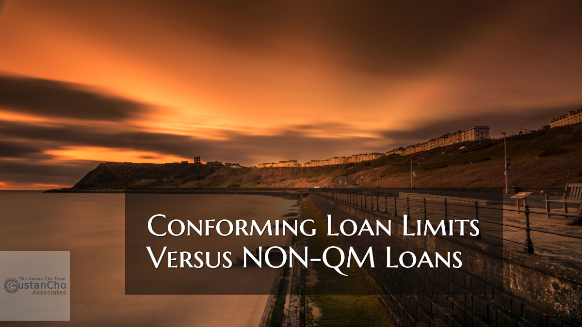 Conforming Loan Limits Versus NON-QM Loans