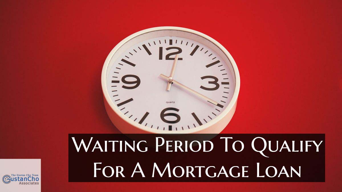 Waiting Period To Qualify For a Mortgage