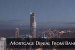 Mortgage Denial From Bank