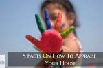 How To Appraise Your House