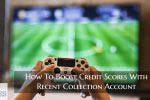 How To Boost Credit Scores With Collection Accounts