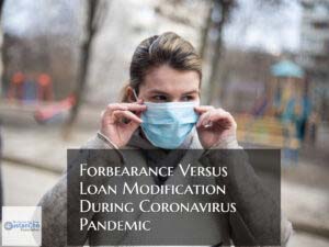 Forbearance Versus Loan Modification