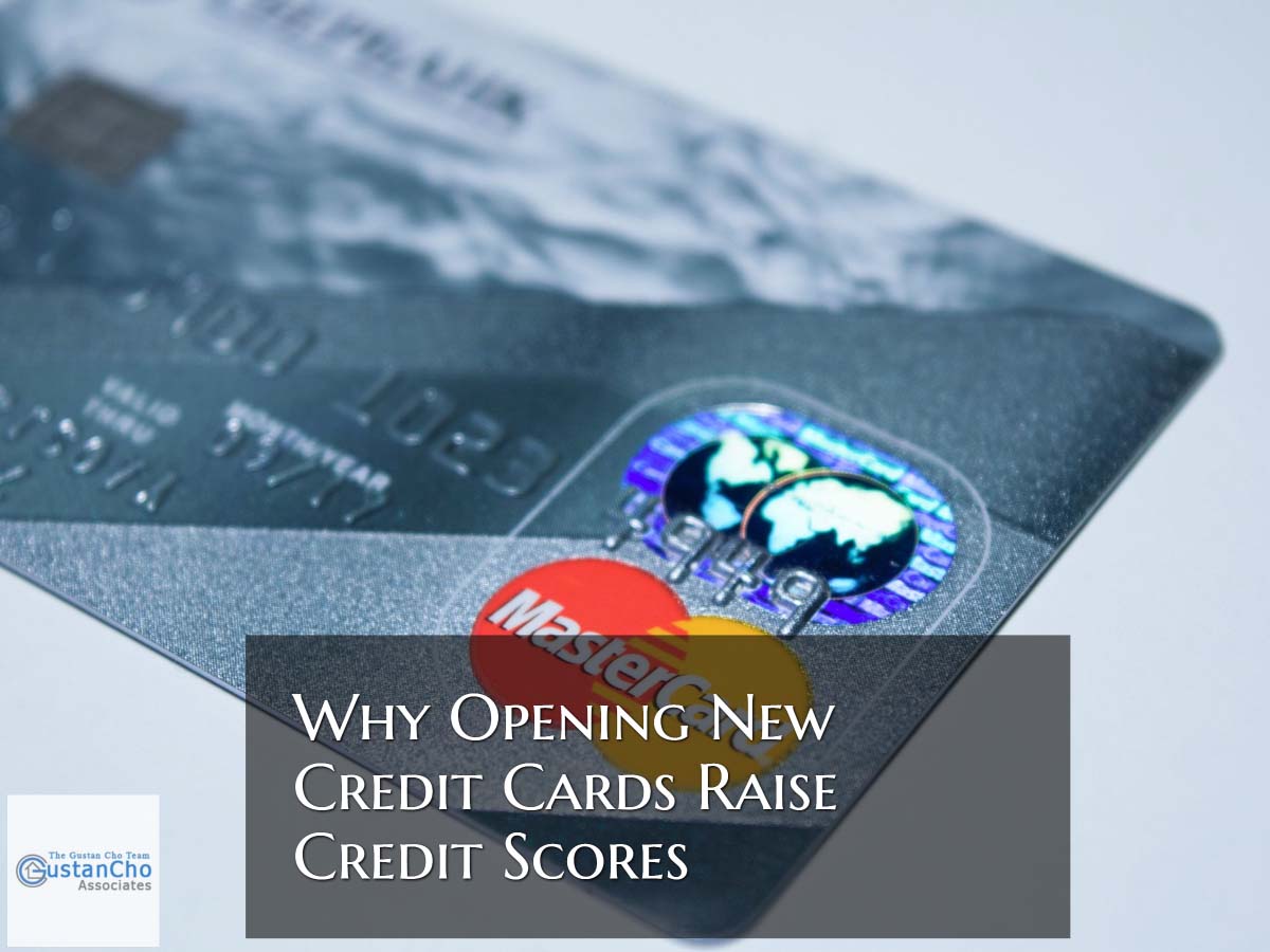 Why Opening New Credit Cards Raise Scores