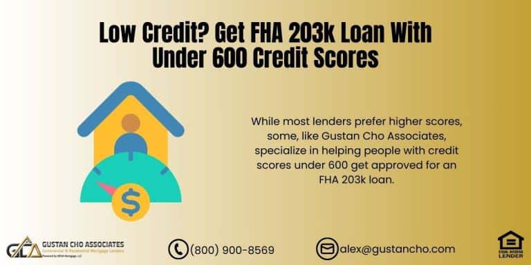 Low Credit? Get FHA 203k Loan With Under 600 Credit Scores