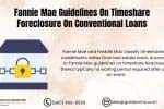 Fannie Mae Guidelines On Timeshare Foreclosure