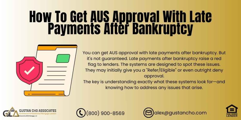 AUS Approval with Late Payments After Bankruptcy