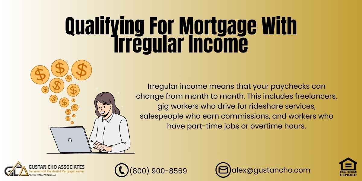 Qualifying for Mortgage with Irregular Income