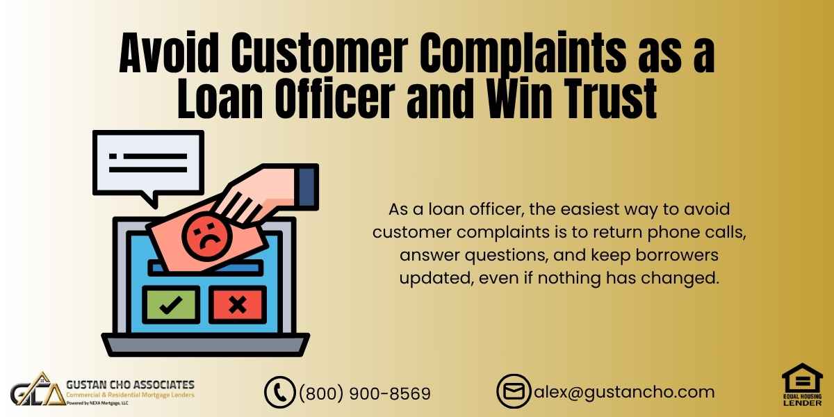 Avoid Customer Complaints as a loan Officer