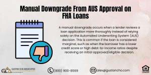 Manual Downgrade From AUS Approval