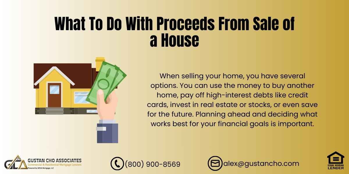 What To Do With Proceeds From Sale Of A House