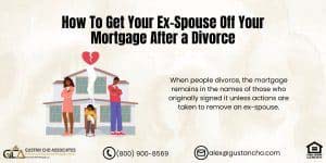 How To Get Your Ex-Spouse Off Your Mortgage After a Divorce (1)