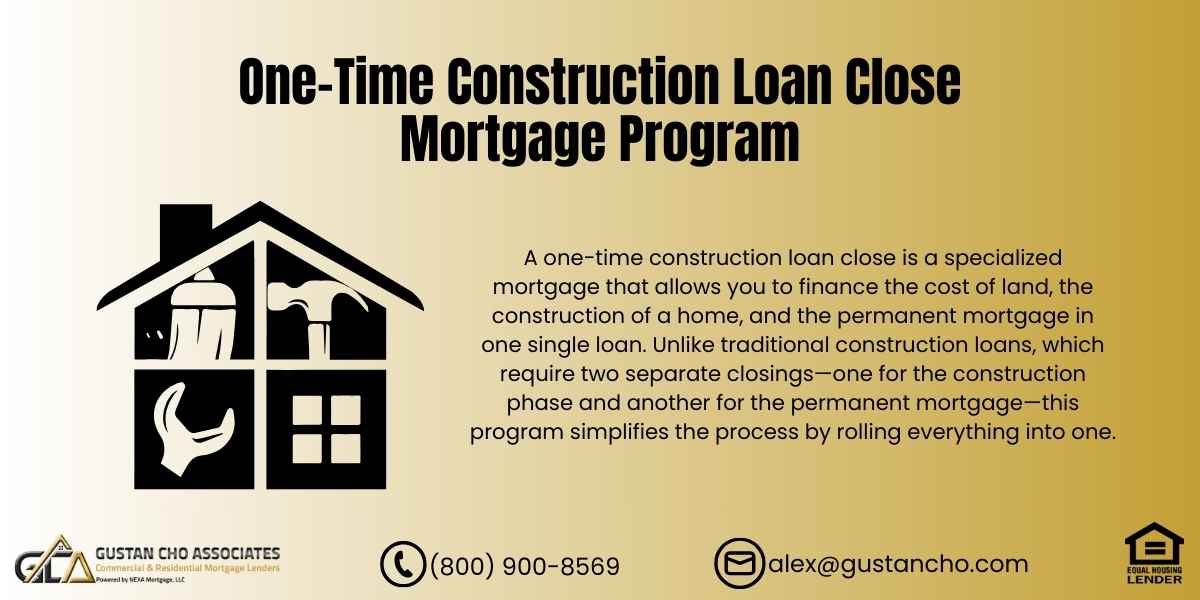 One-Time Construction Loan Close