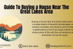 Buying a House Near the Great Lakes Area