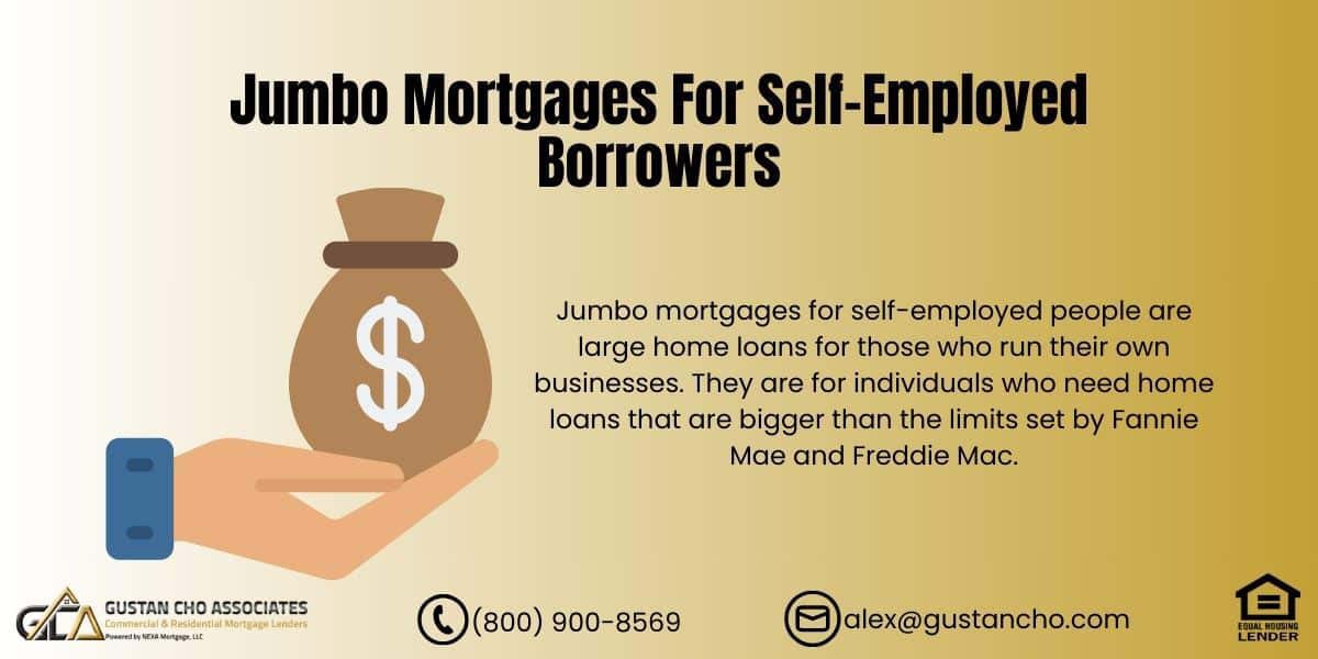 Jumbo Mortgages For Self-Employed Borrowers