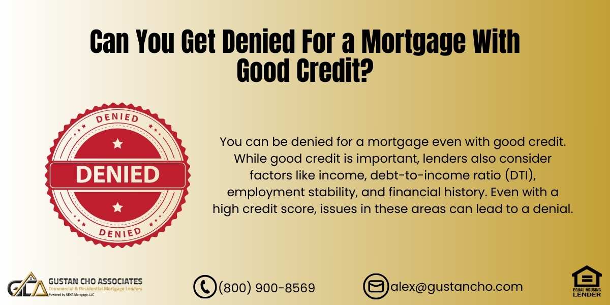 Can You Get Denied for a Mortgage with Good Credit