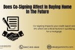 Does Co-Signing Affect in Buying Home