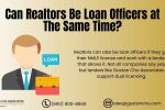 Can Realtors Be Loan Officers