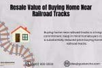 Buying Home Near Railroad Tracks