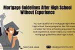 Mortgage Guidelines After High School