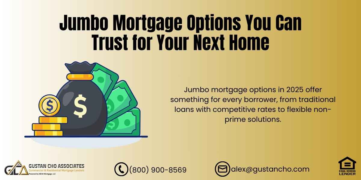 Jumbo Mortgage Options You Can Trust for Your Next Home