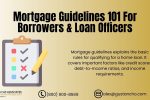 Mortgage Guidelines 101