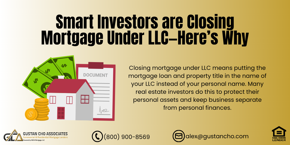 Closing Mortgage Under LLC
